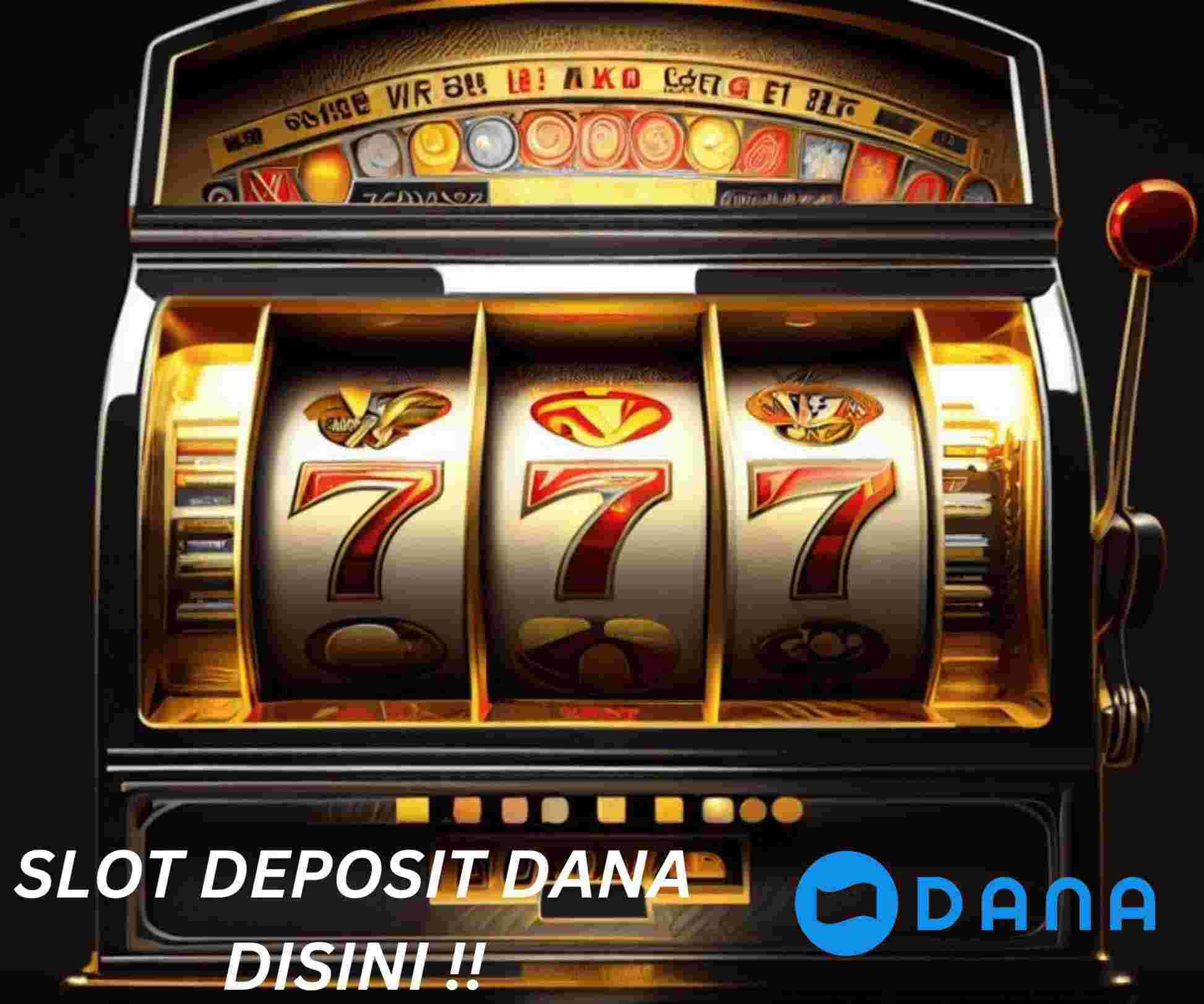 Slot dana easy access to deposit slots using Dana